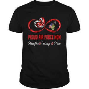 Proud Air Force Mom Strength Courage Pride Shirt